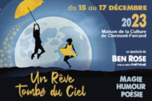 Spectacle de grande illusion : ''Un rêve tombé du ciel'' par Ben Rose