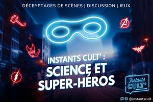 Instant Cult’ : Science et super-héros