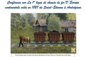 Conférence sur La 1re ligne de chemin de fer d’Europe continentale créée en 1827 de Saint-Etienne à Andrézieux