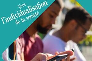 Vers l’individualisation de la société