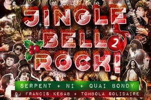 Jingle Bell Rock : Serpent + Ni + Quai Bondy