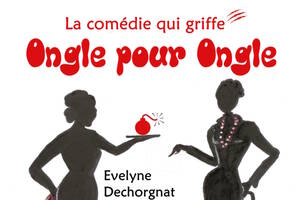 Onglepour Ongle - La comédie qui griffe