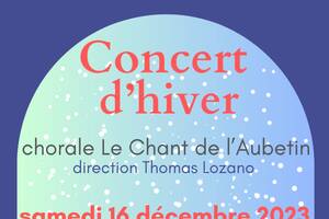 Concert d'hiver de la chorale Le Chant de l'Aubetin