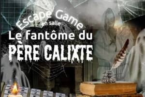 photo Escape Game : le fantôme du Père Calixte