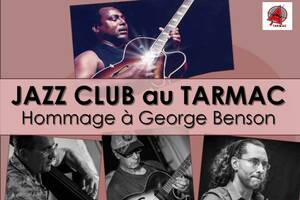 JAZZ CLUB : CONCERT Hommage à George BENSON + JAM SESSION au TARMAC ( Saint Jean de Védas )