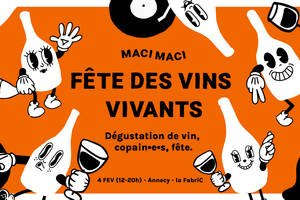 Fête des vins vivants - Maci Maci a la FabriC