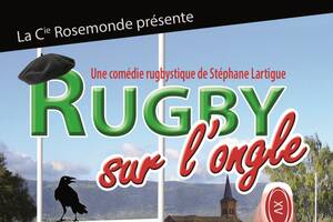Rugby sur l'ongle une comédie de Stéphane Lartigue