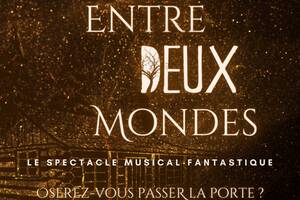 Spectacle Musical Entre deux Mondes