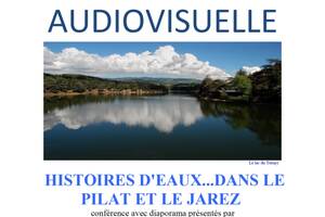 Histoires d'eaux... Dans le Pilat et le jarez