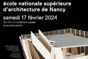 Journée Portes ouvertes 2024 de l'Ecole nationale supérieure d'architecture de Nancy