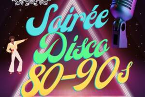 Soirée Disco Années 80 - 90
