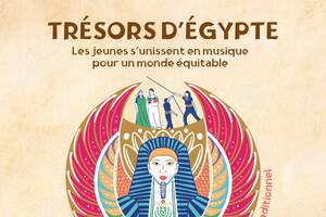 TRÉSORS D'ÉGYPTE - Les jeunes s'unissent en musique