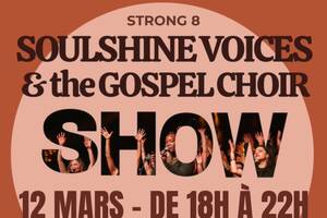 Strong 8 avec Akwaba (musique du monde) et Soulshine Voices (Gospel)