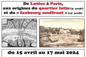 De Lutèce à Paris, aux origines du quartier latin (5e arrdt) et du faubourg souffrant (13e arrdt)