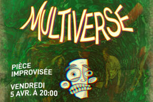 MULTIVERSE - Pièce improvisée