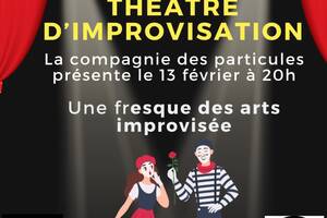 Soirée Théâtre Impro : Fresque des arts improvisés