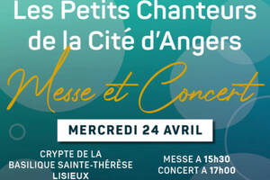 Concert par le choeur des Petits Chanteurs de la Cité (Basilique Sainte-Thérèse de Lisieux)