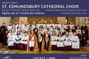 Concert Exceptionnel du Choeur de la Cathédrale de St. Edmundsbury (UK) à l'Eglise de la Sainte Trinité Falaise - entrée libre !