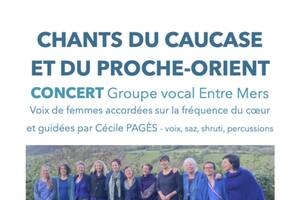 Concert Groupe vocal Entre Mers - Chants du Caucase et du Proche-Orient