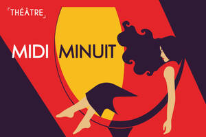 Spectacle Midi-Minuit, vendredi 26 avril et Atelier Théâtre à Gueugnon