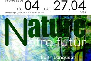 photo « NATURE notre Futur »,  Avril, Galerie d’Art Wilson