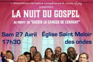 LA NUIT DU GOSPEL au Profit de Guérir le Cancer des Enfant