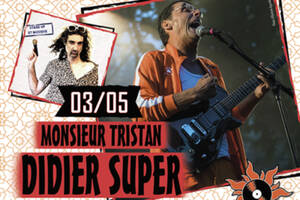 photo MONSIEUR TRISTAN + DIDIER SUPER - La chanson qui dérape !!!