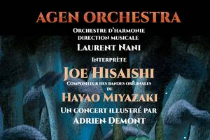 photo L'univers de MIYAZAKI par AGEN ORCHESTRA et Adrien DEMONT