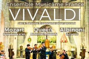 Concert à Marseille : Les 4 Saisons de Vivaldi, Bohemian Rhapsody de Queen, Adagio d’Albinoni, Symphonie n°40 de Mozart