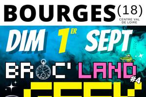 Broc' land geek de Bourges