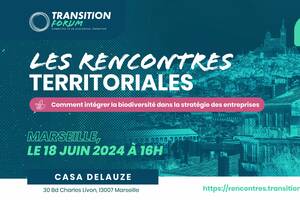 photo Les Rencontres Territoriales de Marseille - Comment intégrer la biodiversité dans la stratégie des entreprises