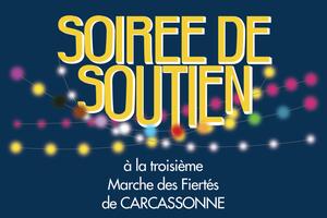 SOIRÉE DE SOUTIEN À LA 3ÈME MARCHE DES FIERTÉS DE CARCASSONNE