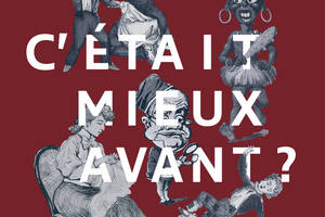 Mini-exposition « C’était mieux avant ? »