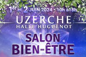 Salon du bien-être d'Uzerche - 1er et 2 Juin 2024