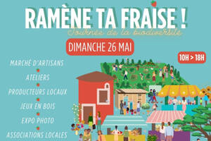 Ramène ta fraise : journée de la biodiversité; marché d'artisans et producteurs, ateliers et expositions