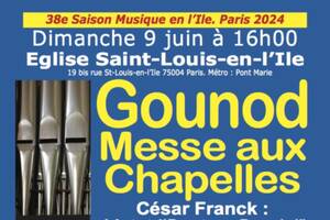 Gounod : Messe aux Chapelles. Fauré, Franck, Saint-Saëns.