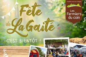 Les Fermiers du coin célèbrent la Fête de la Gaité Samedi 15 Juin 2024 de 10h à 18h