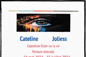 Exposition Éclair sur la vie Cateline Joliess