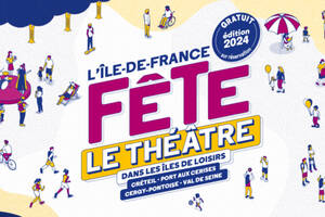 photo Festival L'Île-de-France fête le théâtre 2024