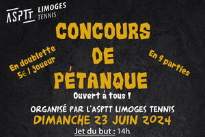 CONCOURS DE PETANQUE DE L'ASPTT LIMOGES TENNIS