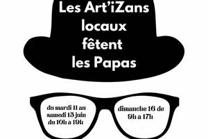 Les Art’iZans Locaux fêtent les papas
