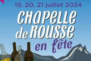 Fêtes de Chapelle de Rousse 19, 20 et 21 juillet 2024