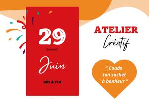 Atelier Créatif : Créé ton sachet à Bonheur