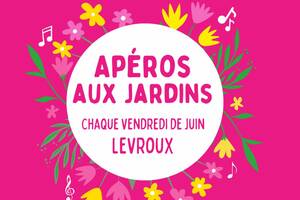 Apéros aux jardins