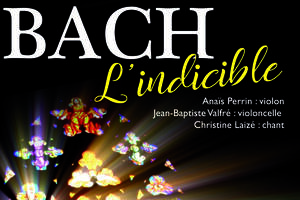 Bach l'indicible