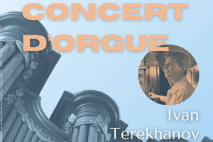 ​Concert d'orgue par Ivan TEREKHANOV à Raon L'Étape