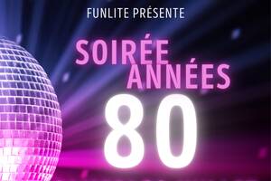 Grande Soirée Années 80