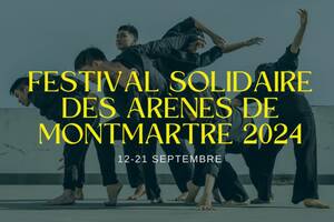 festival solidaire des arènes de montmartre 2024