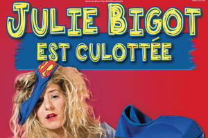 Julie Bigot est culottée