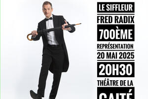 photo Le Siffleur (de Fred RADIX) - La 700ème à La Gaité Montparnasse